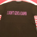 I DON’T GIVE A DAMN T SHIRTS
