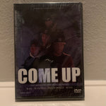 THE COME UP “DVD”