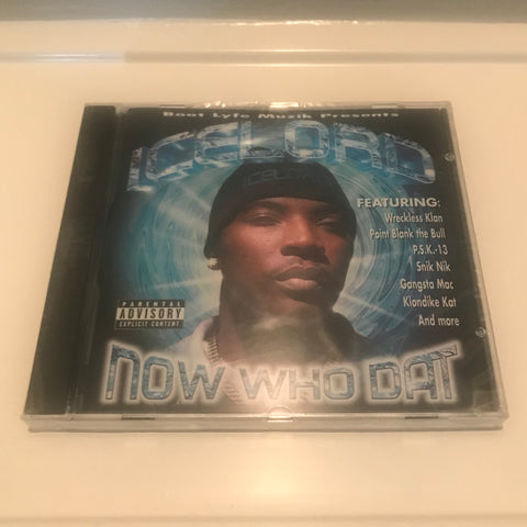 ICE LORD “NOW WHO THAT”